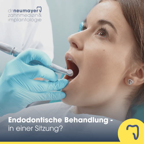 Endodontische Behandlung in einer Sitzung – ist das möglich?