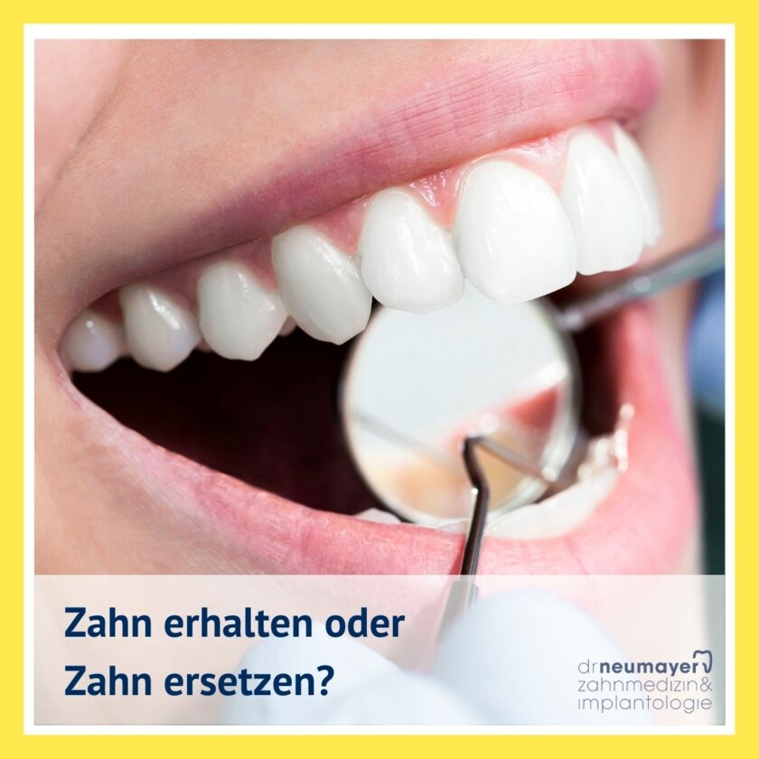 Zahnarzt Mannheim Dr Neumayer Zahn erhalt oder ersetzen